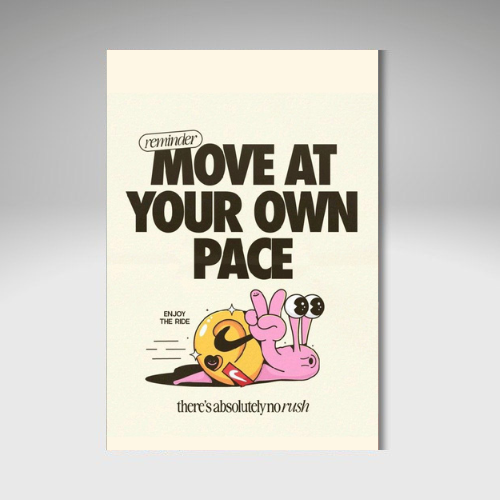 MOVE AT YOUR OWN PACE CANVAS WALL ART