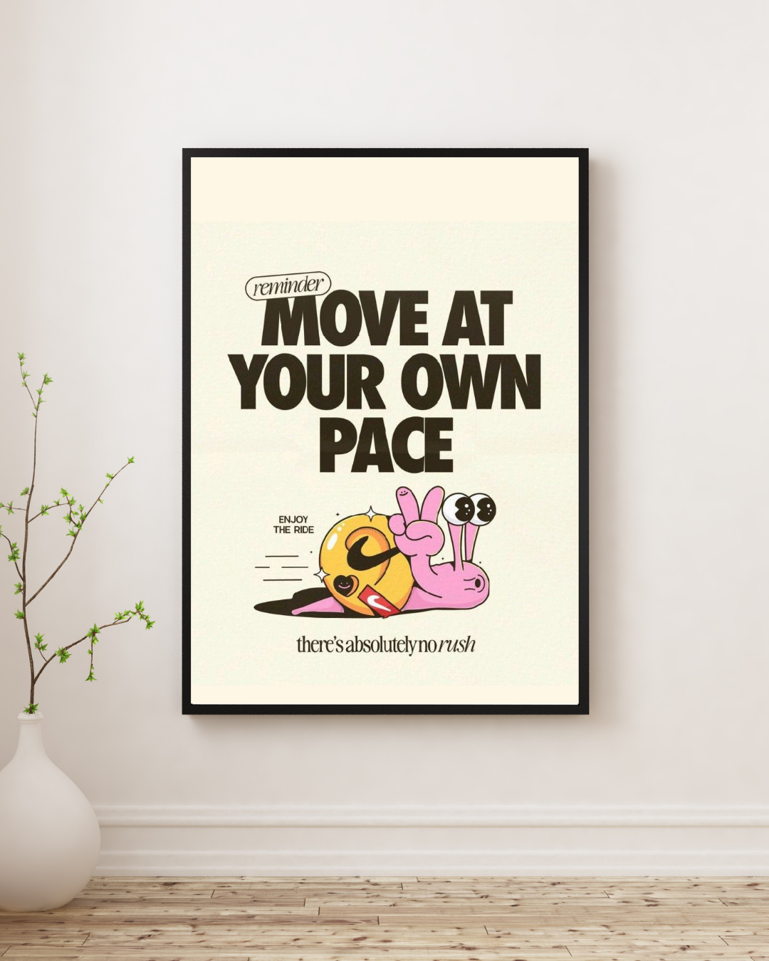 MOVE AT YOUR OWN PACE CANVAS WALL ART